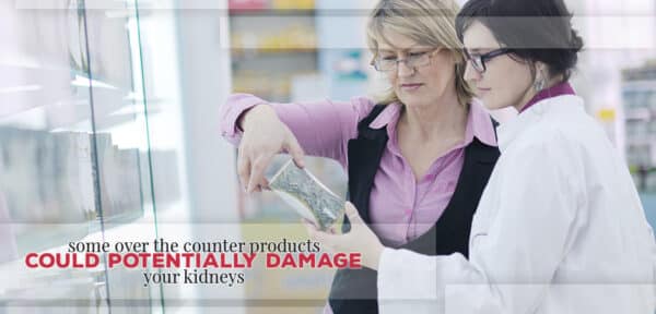 Making sure OTC products don't damage your kidneys