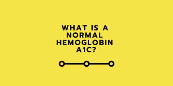 What is a normal Hemoglobin A1C?