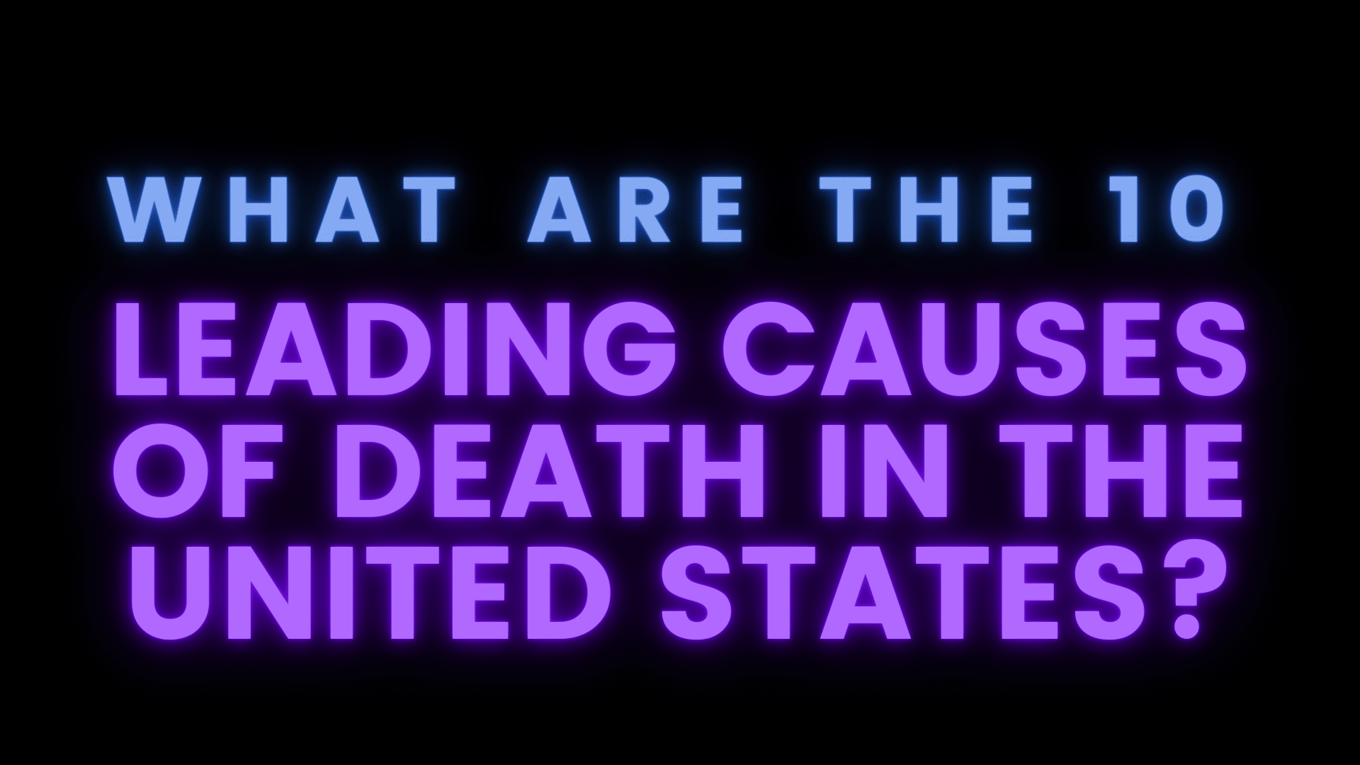 the-10-leading-causes-of-death-in-the-united-state-walkin-lab