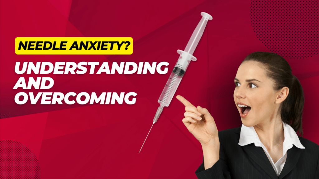 Needle Anxiety? Understanding and Overcoming | Walk-In Lab